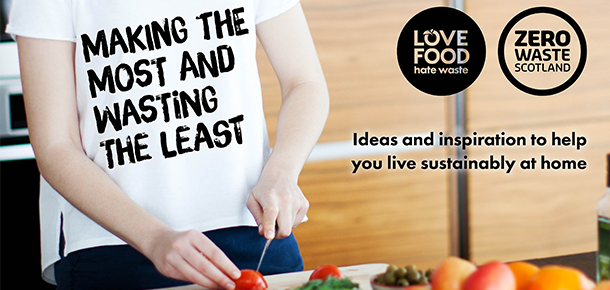 Person chopping tomatoes. Their t-shirt says Making the most and wasting the least. The text on the image reads Ideas and inspiration to help you live sustainably at home 