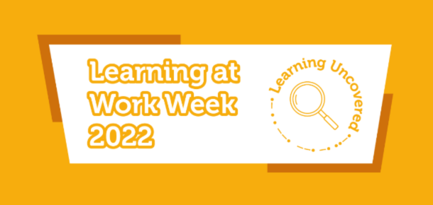 Learning at Work Week 2022: Friday 